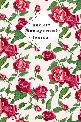 Anxiety Management Journal: Pinpoint Unhelpful ... 1707164746 Book Cover