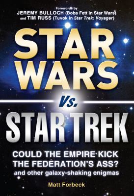Star Wars vs. Star Trek: Could the Empire kick ... 1440512620 Book Cover