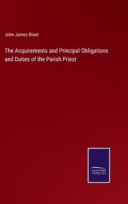 The Acquirements and Principal Obligations and ... 3375175817 Book Cover