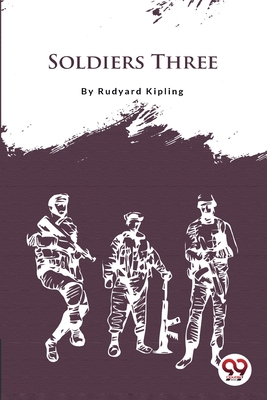 Soldiers Three B0BTB478FH Book Cover