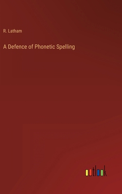 A Defence of Phonetic Spelling 3368151290 Book Cover