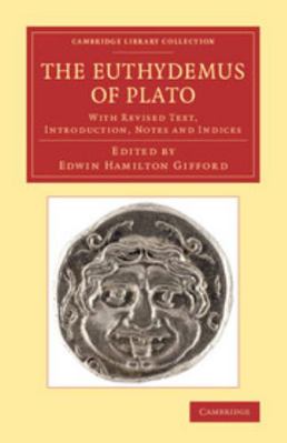 The Euthydemus of Plato: With Revised Text, Int... 1108059937 Book Cover