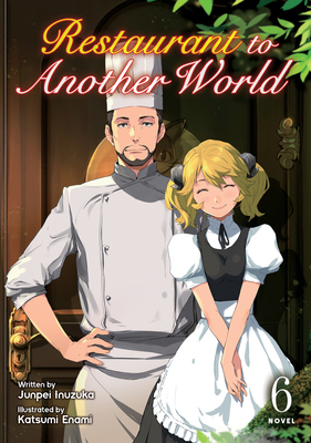 Restaurant to Another World (Light Novel) Vol. 6 1638588554 Book Cover