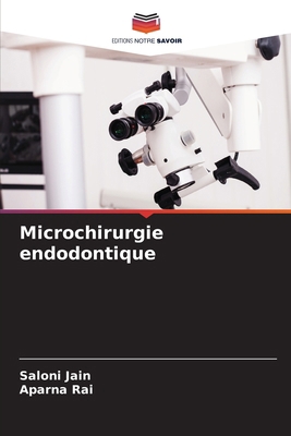 Microchirurgie endodontique [French] 6207243706 Book Cover