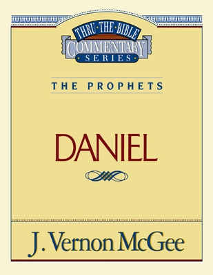 Thru the Bible Vol. 26: The Prophets (Daniel): 26 078520539X Book Cover