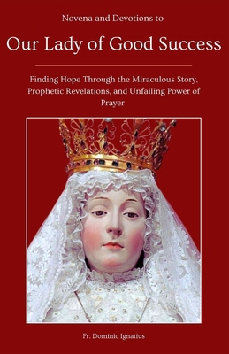 Novena and Devotions to Our Lady of Good Succes... B0DKTPK81Q Book Cover