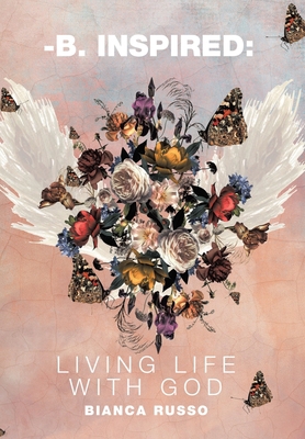 -B. Inspired: Living Life with God 1664258957 Book Cover