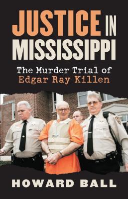 Justice in Mississippi: The Murder Trial of Edg... 0700614613 Book Cover