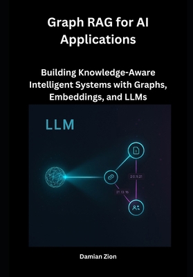 Graph RAG for AI Applications: Building Knowled... B0G1BM8RMQ Book Cover