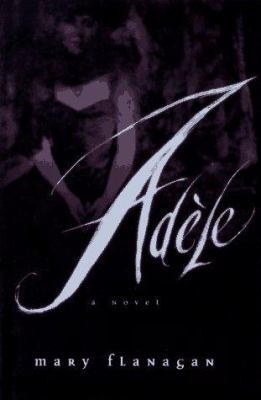 Adèle: A Novel 0393045471 Book Cover