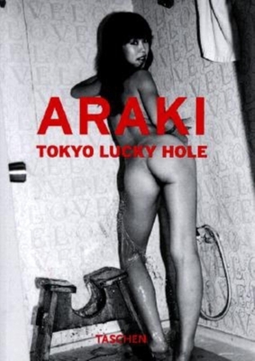 Araki: Tokyo Lucky Hole [German] 3822881899 Book Cover