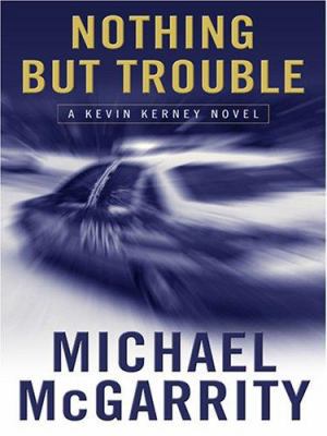 Nothing but Trouble: A Kevin Kerney Novel [Large Print] 078628403X Book Cover