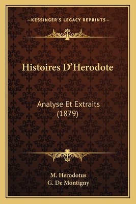 Histoires D'Herodote: Analyse Et Extraits (1879) [French] 1166756874 Book Cover