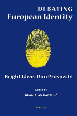 Debating European Identity; Bright Ideas, Dim P... 3034309643 Book Cover