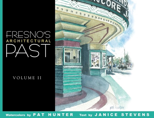 Fresno's Architectural Past, Volume II 1933502134 Book Cover