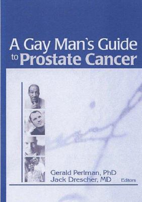 A Gay Man's Guide to Prostate Cancer 1560235535 Book Cover