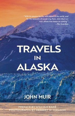 Travels in Alaska (Warbler Classics Annotated E... 1962572625 Book Cover