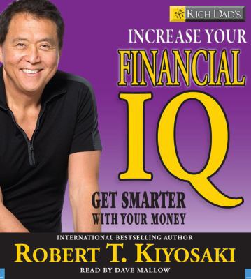 Rich Dad's Increase Your Financial IQ: Get Smar... 160024260X Book Cover