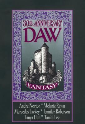 Daw 30th Anniversary Fantasy Anthology 0756400708 Book Cover