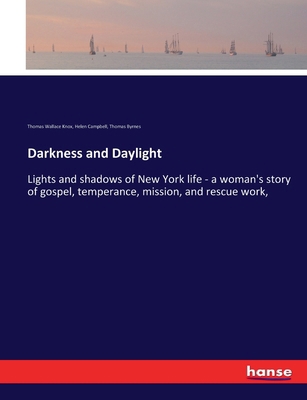 Darkness and Daylight: Lights and shadows of Ne... 3337469159 Book Cover