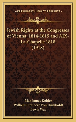 Jewish Rights at the Congresses of Vienna, 1814... 116421490X Book Cover