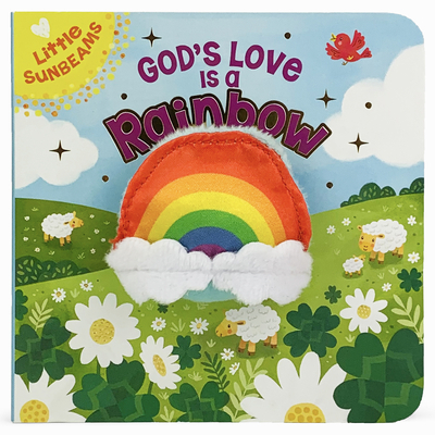 God's Love Is a Rainbow (Little Sunbeams) 1680528173 Book Cover