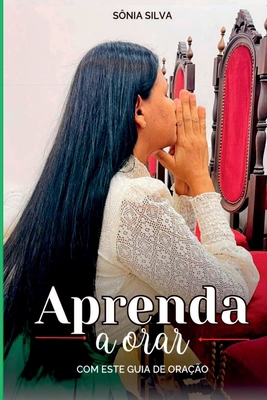 Aprenda A Orar [Portuguese] 6501326206 Book Cover