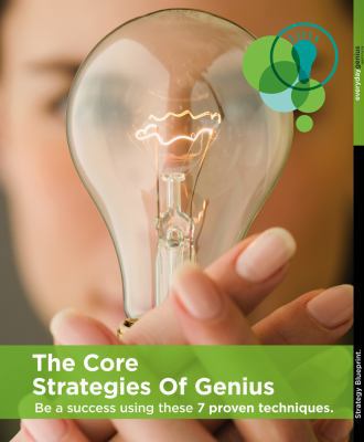 Core Strategies of Genius Be a Success Using These 7 Proven Techniques by Taryn Voget B01K3Q9I4Y Book Cover