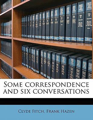 Some Correspondence and Six Conversations 1176994980 Book Cover