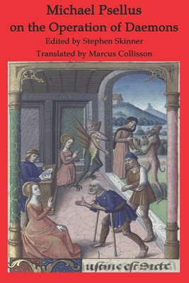 Michael Psellus on the Operation of Daemons: De... 1912212129 Book Cover