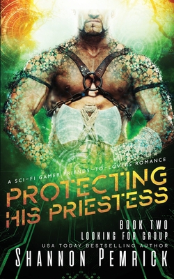 Protecting His Priestess: A Sci-Fi Gamer Friend... 1950128016 Book Cover