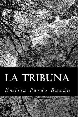 La Tribuna [Spanish] 1480019968 Book Cover