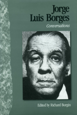 Jorge Luis Borges: Conversations 1578060761 Book Cover