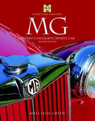 MG: Britain's Favourite Sports Car 1844251292 Book Cover