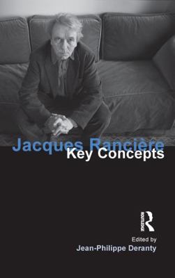 Jacques Ranciere: Key Concepts 1844652327 Book Cover