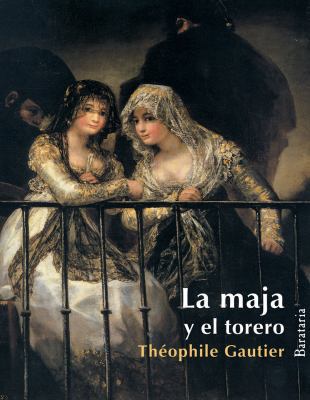La Maja y el Torero [Spanish] 8495764814 Book Cover