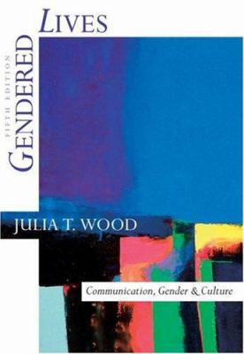 Gendered Lives: Communication, Gender, and Cult... 0534581633 Book Cover