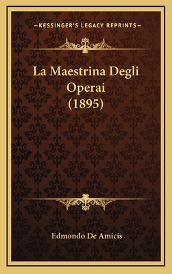 La Maestrina Degli Operai (1895) [Italian] 1165005298 Book Cover