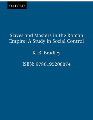 Slaves and Masters in the Roman Empire: A Study... 019520607X Book Cover
