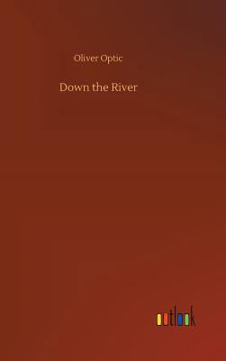 Down the River 3732684768 Book Cover