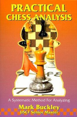 Practical Chess Analysis: Asystematic Method fo... 0938650882 Book Cover