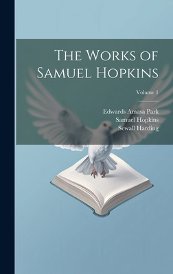 The Works of Samuel Hopkins; Volume 1 1020313692 Book Cover