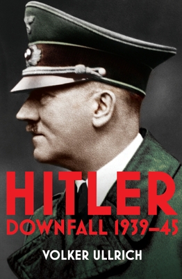 Hitler: Volume II: Downfall 1939-45 0099590247 Book Cover