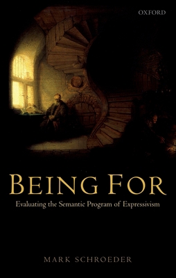 Being for: Evaluating the Semantic Program of E... 0199588007 Book Cover