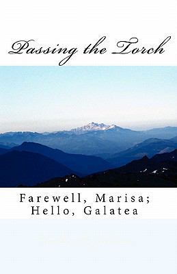 Passing the Torch: Farewell, Marisa; Hello, Gal... 1453851089 Book Cover