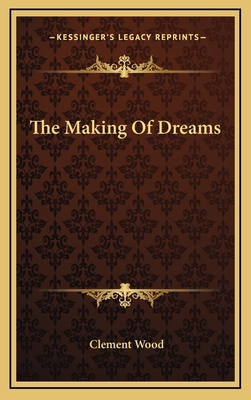 The Making Of Dreams 1168709679 Book Cover