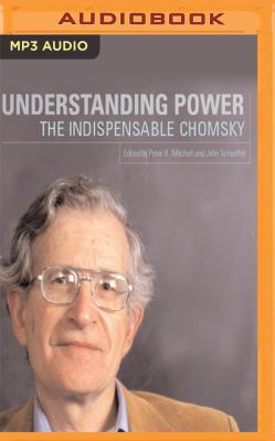Understanding Power: The Indispensable Chomsky 1522694358 Book Cover
