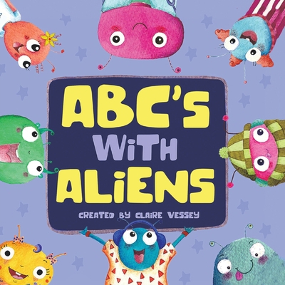 ABC's With Aliens 1953177611 Book Cover