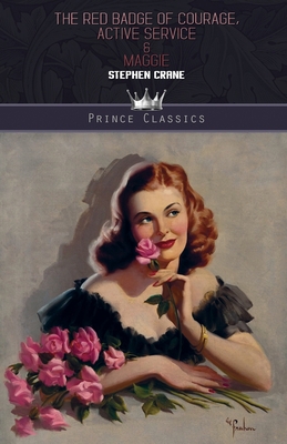 The Red Badge of Courage, Active Service & Maggie 9353855780 Book Cover