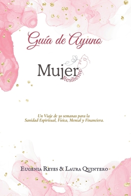 Guía de Ayuno Mujer Resiliente [Spanish] B0GQGV9BXK Book Cover